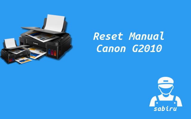 2 Cara Reset Printer Canon G2010 Paling Mudah 2022 Cara Reset Canon G2010 Manual