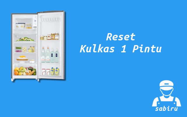 2 Cara Reset Kulkas Samsung Paling Mudah 2022 Cara Reset Kulkas Samsung 1 Pintu