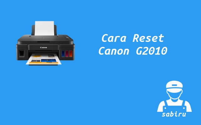 2 Cara Reset Printer Canon G2010 Paling Mudah 2022 Cara Reset Printer Canon G2010
