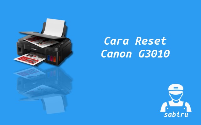 2 Cara Reset Printer Canon G3010 Paling Mudah 2022 Cara Reset Printer Canon G3010