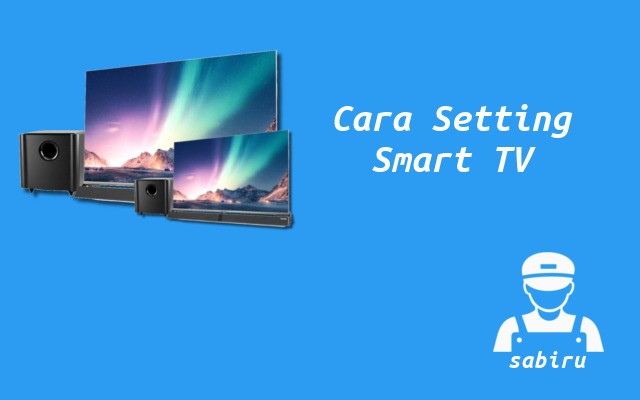 4 Cara Setting Smart TV Polytron Yang Optimal Cara Setting Smart TV Polytron