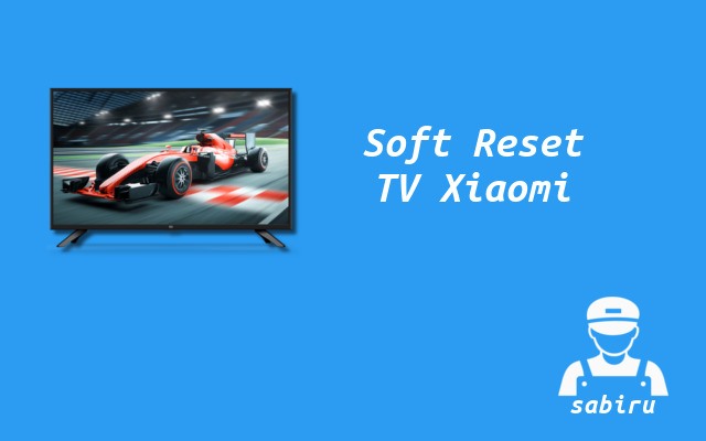 2 Cara Reset TV Xiaomi Yang Mudah dan Ampuh Cara Soft Reset TV Xiaomi