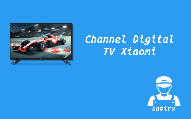 2 Cara Mencari Channel TV Xiaomi Yang Mudah Channel Digital TV Xiaomi