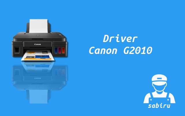 3 Cara Instal Printer Canon G2010 Yang Simpel 2022 Download Driver Printer Canon G2010