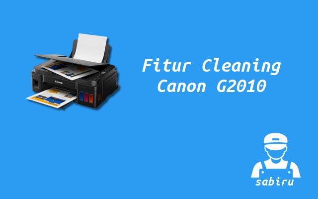 2 Cara Cleaning Printer Canon G2010 Termudah 2022 Fitur Cleaning Canon G2010