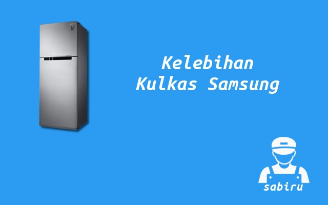 4 Kelebihan dan Kekurangan Kulkas Samsung 2022 Kelebihan Kulkas Samsung