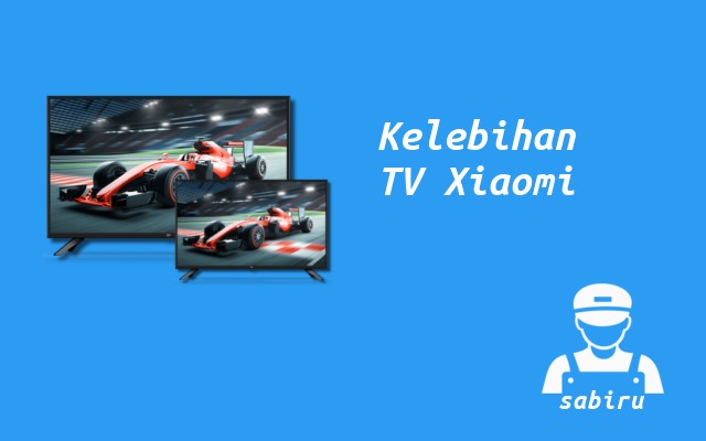 4 Kelebihan dan Kekurangan TV Xiaomi Yang Baru Kelebihan TV Xiaomi