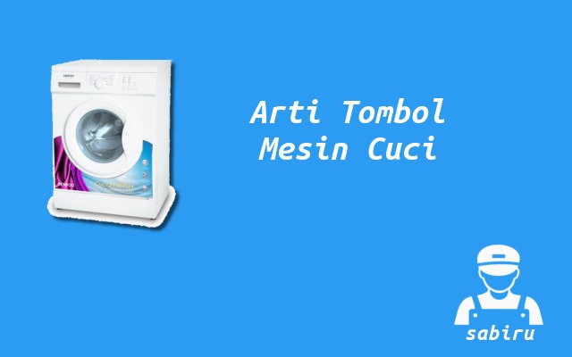 3 Cara Menggunakan Mesin Cuci Denpoo Edisi 2022 Arti Tombol Mesin Cuci Denpoo