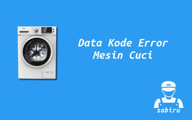 Kode Error Mesin Cuci Midea Paling Lengkap 2022 Daftar Kode Error Mesin Cuci Midea