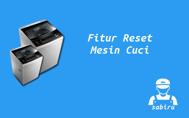 2 Cara Reset Mesin Cuci Midea Paling Simpel 2022 Fitur Reset Mesin Cuci Midea