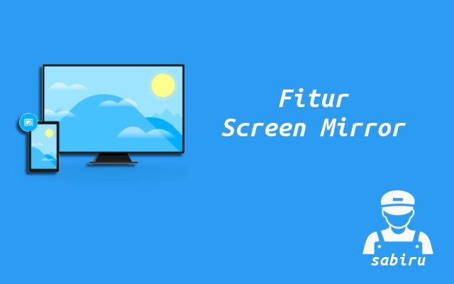 3 Cara Menyambungkan HP ke Smart TV Mudah 2022 Fitur Screen Mirror Smart TV