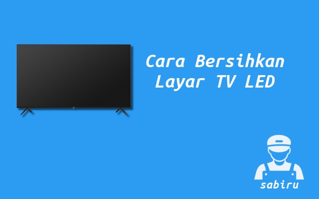3 Cara Membersihkan Layar TV LED Yang Benar 2022 Cara Membersihkan Layar TV LED