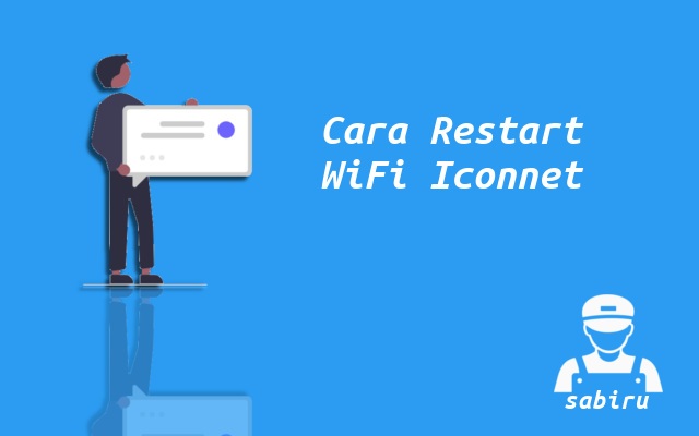 3 Cara Restart WiFi Iconnet Yang Simpel Edisi 2022 Cara Reset dan Restart WiFi Iconnet
