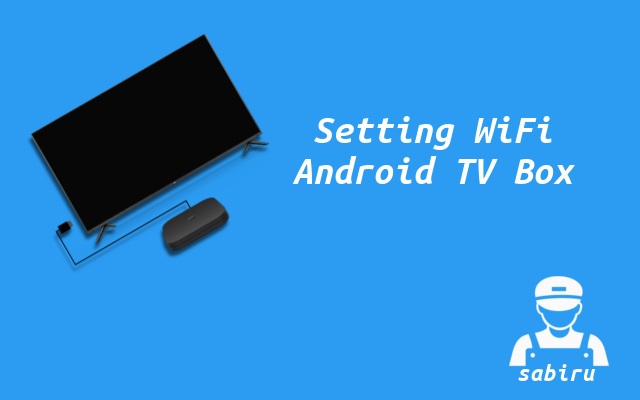 2 Cara Koneksi Internet Android TV Box Mudah 2022 Cara Setting WiFi Internet Android TV Box