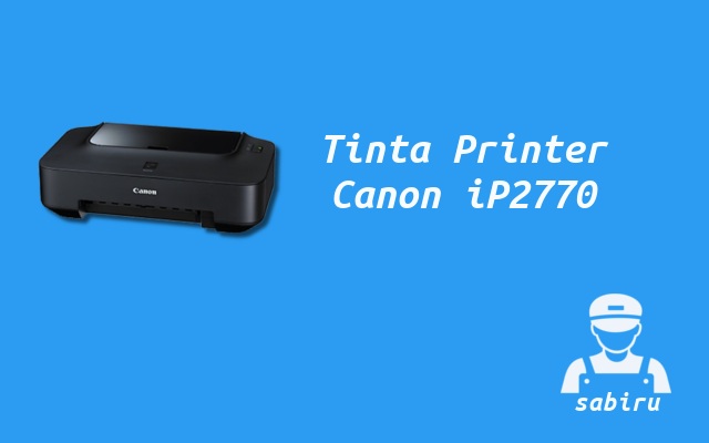 Cara Mengisi Tinta Printer Canon iP2770 Mudah 2022 Catridge Tinta Printer iP2770