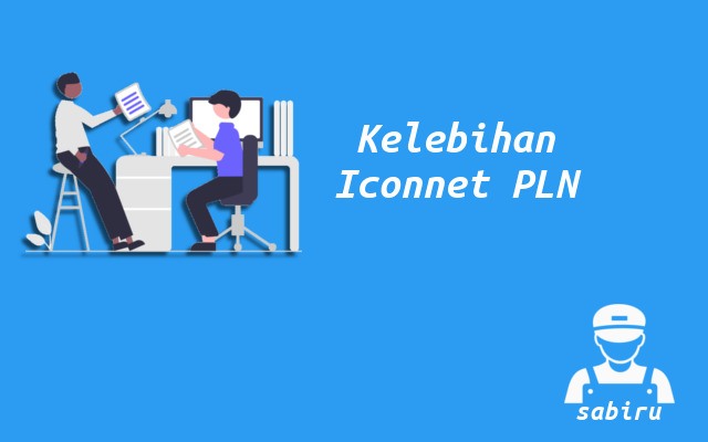 4 Kelebihan dan Kekurangan Iconnet PLN Lengkap Kelebihan Iconnet PLN
