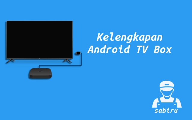 4 Cara Memasang Android TV Box Yang Mudah 2022 Kelengkapan Android TV Box