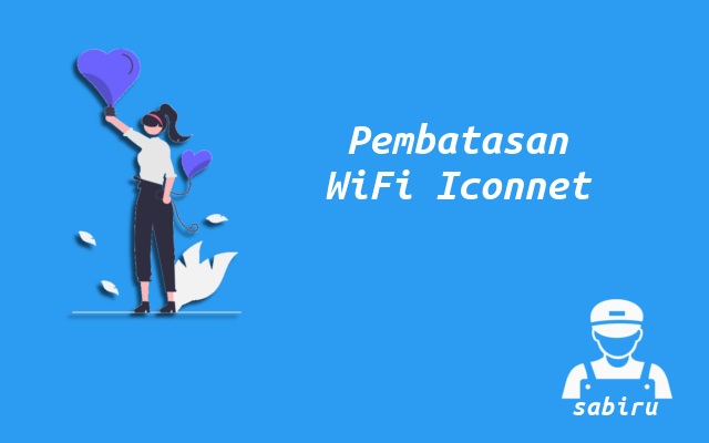 2 Cara Membatasi Pengguna WiFi Iconnet Mudah 2022 Manfaat Pembatasan WiFi Iconnet