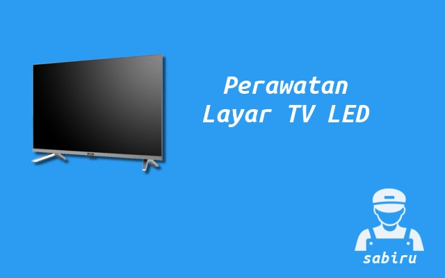 3 Cara Membersihkan Layar TV LED Yang Benar 2022 Perawatan Layar TV LED