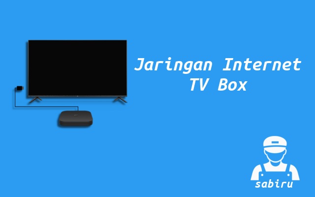 2 Cara Koneksi Internet Android TV Box Mudah 2022 Persiapan Jaringan Internet TV Box