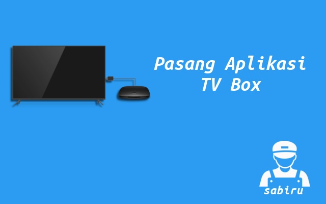 2 Cara Instal Aplikasi di Android TV Box Edisi 2022 Prosedur Instal Aplikasi Android TV Box