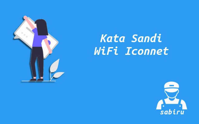 3 Cara Ganti Password WiFi Iconnet Yang Mudah 2022 Syarat Mengganti Password WiFi Iconnet