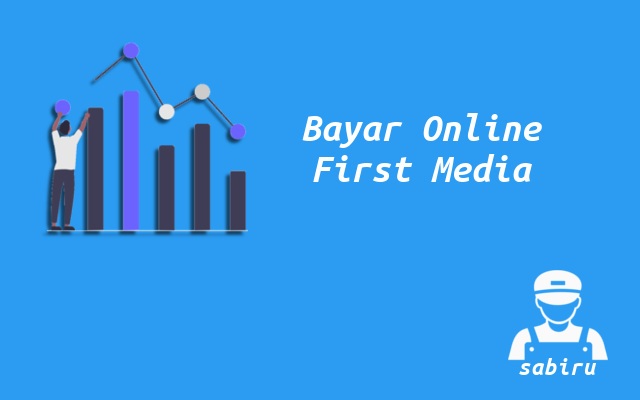 2 Cara Bayar Tagihan First Media Paling Mudah 2022 Cara Bayar First Media Online