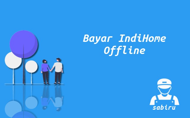 2 Cara Bayar Tagihan WiFi IndiHome Lengkap 2022 Cara Bayar Tagihan IndiHome Offline