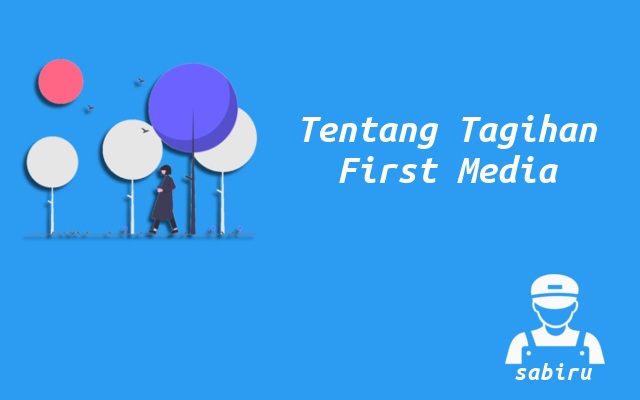 5 Cara Cek Tagihan First Media Paling Mudah 2022 Ketentuan Tagihan First Media