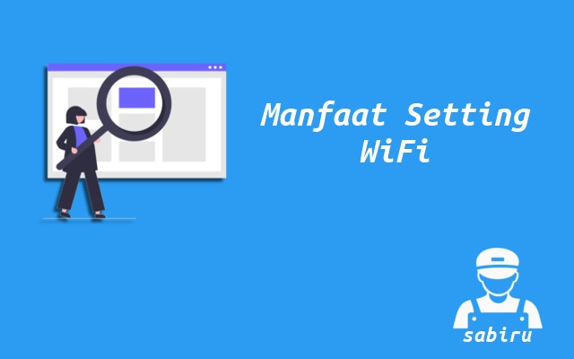 4 Cara Setting WiFi Iconnet Yang Mudah dan Praktis Manfaat Setting WiFi Iconnet PLN