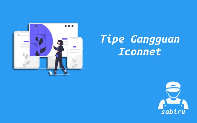 3 Cara Mengatasi Gangguan Iconnet PLN Mudah 2022 Tipe Gangguan Iconnet PLN