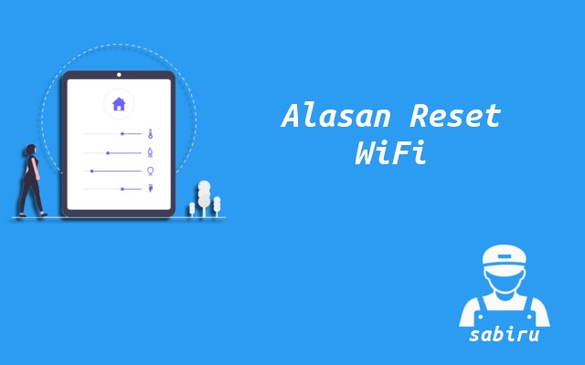 3 Cara Reset WiFi IndiHome Yang Paling Mudah 2022 Alasan Reset WiFi IndiHome