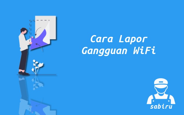 2 Cara Lapor Gangguan IndiHome Paling Mudah 2022 Cara Melapor Gangguan WiFi IndiHome
