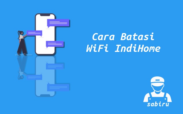 2 Cara Membatasi Pengguna WiFi IndiHome Edisi 2022 Cara Membatasi WiFi IndiHome