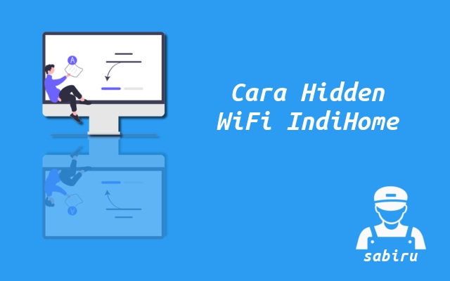 3 Cara Menyembunyikan WiFi IndiHome Paling Mudah Cara Sembunyikan WiFi IndiHome