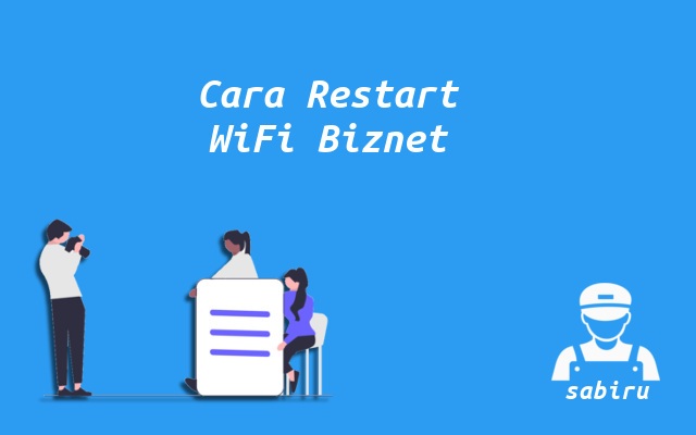 2 Cara Restart WiFi Biznet Yang Ampuh 100 Persen Cara Melakukan Restart WiFi Biznet