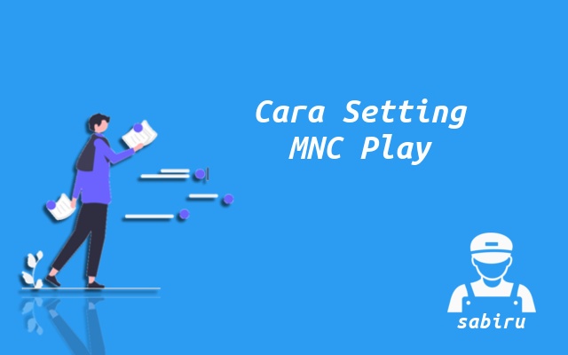 4 Cara Setting WiFi MNC Play Yang Paling Optimal Cara Mengatur WiFi MNC Play