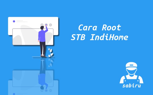 2 Cara Root STB IndiHome Yang Paling Simpel 2022 Cara Rooting STB IndiHome