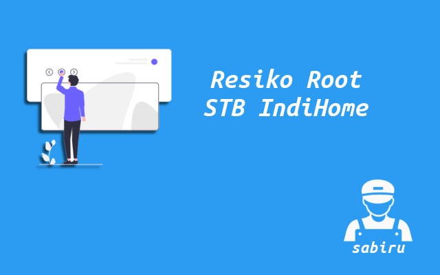 2 Cara Root STB IndiHome Yang Paling Simpel 2022 Resiko Root STB IndiHome