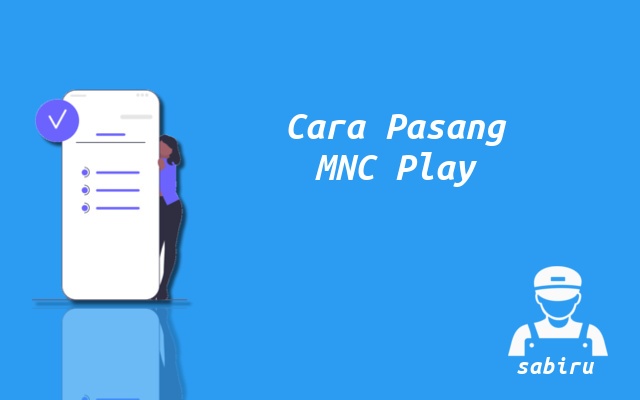 2 Rincian Biaya Pasang MNC Play Yang Paling Akurat Cara Pasang MNC Play