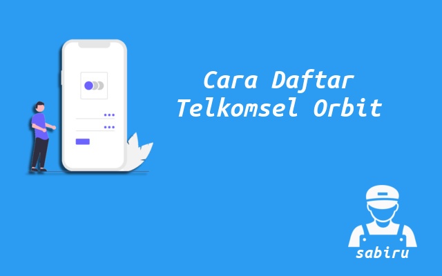 2 Cara Daftar Telkomsel Orbit Paling Simpel 2022 Cara Registrasi Telkomsel Orbit