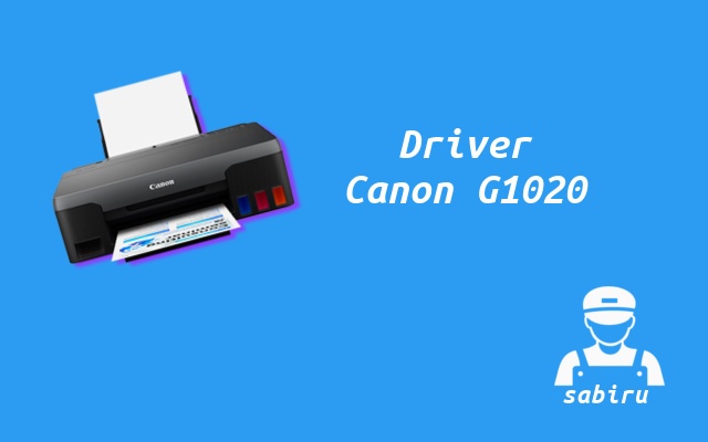 3 Cara Instal Printer Canon G1020 Pertama Kali Download Driver Canon G1020