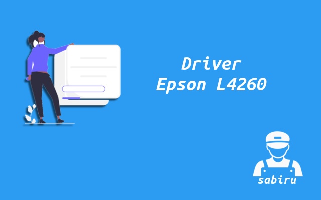 3 Cara Instal Printer Epson L4260 Yang Benar 2022 Download Driver Epson L4260