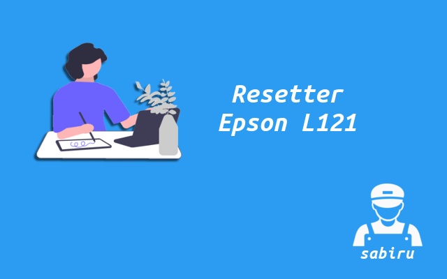 2 Cara Reset Printer Epson L121 Paling Ampuh 2022 Download Resetter Epson L121