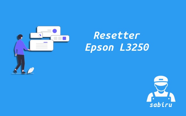 2 Cara Reset Epson L3250 Ampuh dan Berhasil 2022 Download Resetter Epson L3250