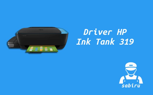 3 Cara Instal Printer HP Ink Tank 319 Yang Praktis Driver Printer HP Ink Tank 319