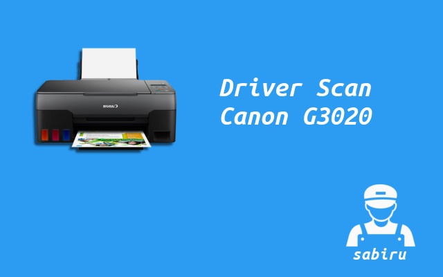 3 Cara Scan di Printer Canon G3020 Paling Praktis Driver Scanner Canon G3020