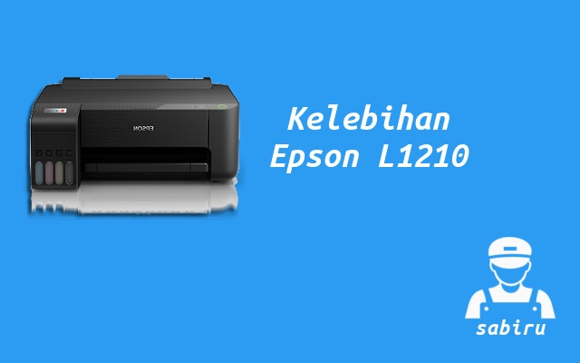 4 Kelebihan dan Kekurangan Epson L1210 Edisi 2022 Kelebihan Epson L1210
