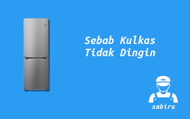3 Cara Mengatasi Kulkas LG Tidak Dingin Yang Ampuh Sebab Kulkas LG Kurang Dingin