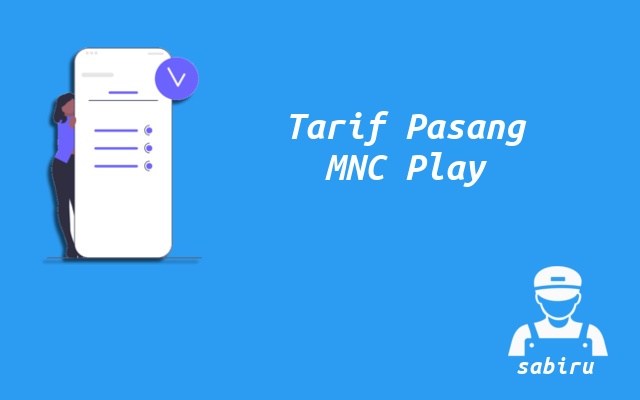 2 Rincian Biaya Pasang MNC Play Yang Paling Akurat Tarif Pasang MNC Play